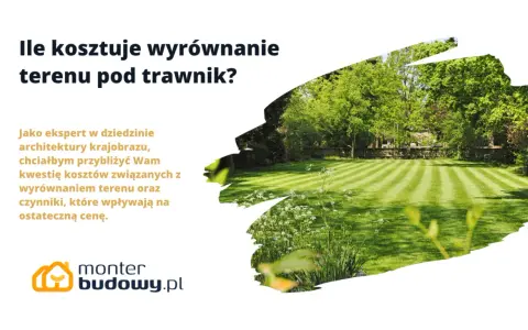 Ile kosztuje wyrównanie terenu pod trawnik? Dowiedz się, jakie czynniki wpływają na cenę i jak przygotować działkę.
