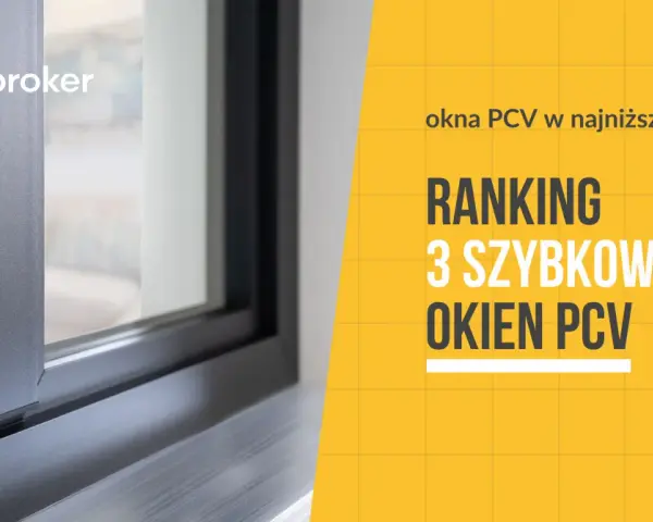 Ranking 3-szybowych okien PCV w najniższej cenie. Sprawdź, którzy producenci okien znaleźli się na podium!