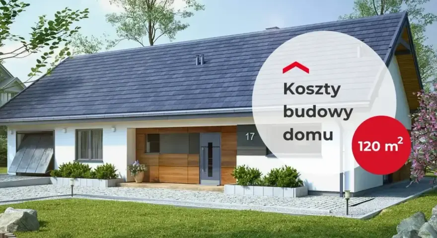 Nowoczesny dom 120 m². Sprawdź, ile kosztuje budowa domu Twoich marzeń.